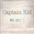 Captain Kid - We And I